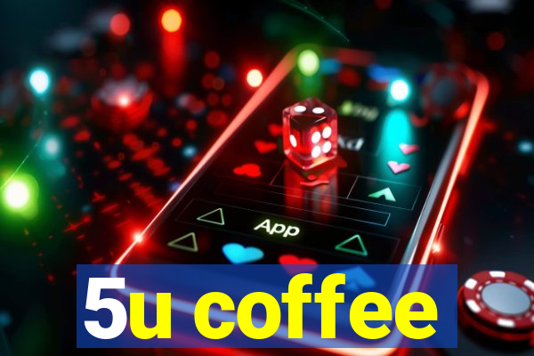 5u coffee